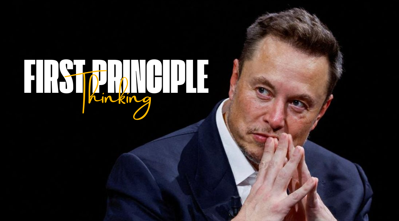 First Principles Thinking, Cara Elon Musk Memecahkan Masalah Dari Akarnya